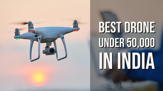 best-drones-under-50000-rupees-in-india-of-2023-best-drone-fly